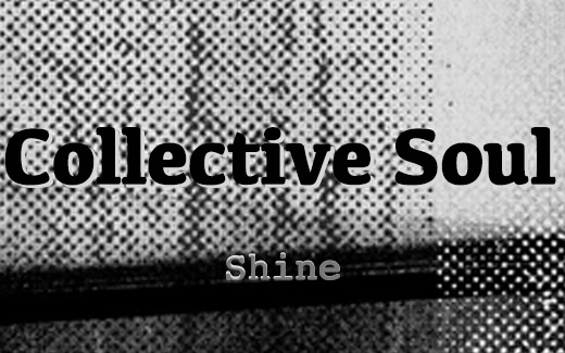 Collective Soul - Shine